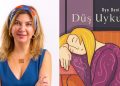 Oya Denizyaran’ın romanı “Düş Uykusu”