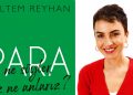 Meltem Reyhan’dan Yeni Kitap:  “Para Ne Söyler Biz Ne Anlarız?”