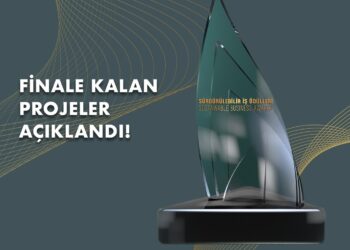 ‘Sürdürülebilir İş Ödülleri 2022’ Finale Kalan Projeler Açıklandı!