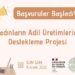 Kadınların adil üretimlerini destekleme projesi başvuruları başladı!