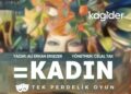 “KAGİDER Gönüllüleri Tarafından ‘=KADIN’ Oyunu Sahneleniyor”