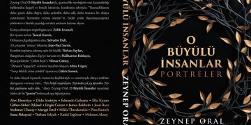 Zeynep Oral’ın “O Büyülü İnsanlar” kitabı okurlarla yeniden buluşuyor