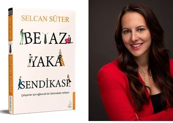 “Kurumsal Hayatın Perde Arkası: Selcan Süter’den Beyaz Yakalılar İçin Manifesto!”