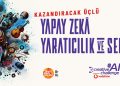 Creative AI Challenge başvuruları başladı!