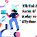 TikTok Beğeni Satın Al: Kolay ve Etkili Büyüme