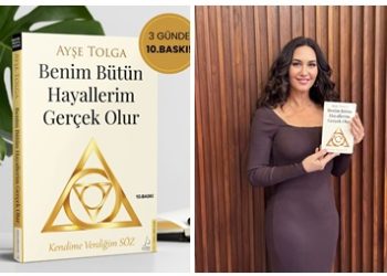 Ayşe Tolga’dan İlham Veren Bir Rehber: “Benim Bütün Hayallerim Gerçek Olur”