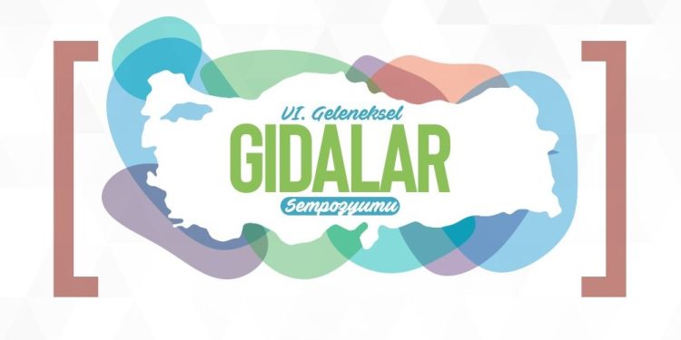 6. Geleneksel gıdalar sempozyumu sonuç bildirgesi