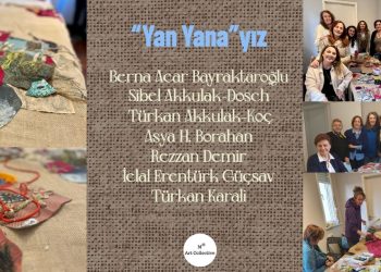 “Sanatın Gücü ile Dayanışma, Üretim ve Yan Yana Yaratım” /Günsu Saraçoğlu