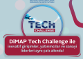 DiMAP Tech Challenge ile Geleceğin Üretimine Yön Veren Girişimler İstanbul’da buluşuyor