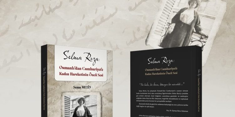 Tarihçi Sema Metin, kadın hareketinin öncü ismi Selma Rıza’yı yazdı: Kitap raflarda