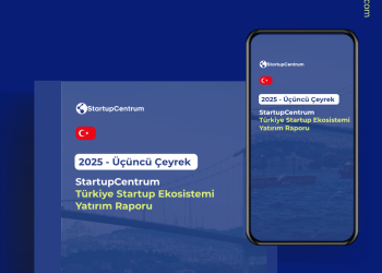 StartupCentrum 2025 Üçüncü Çeyrek Türkiye Startup ekosistemi yatırım raporu’nu yayınladı!