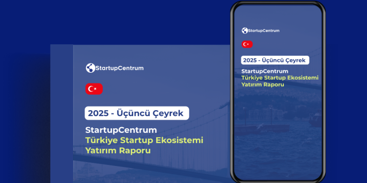 StartupCentrum 2025 Üçüncü Çeyrek Türkiye Startup ekosistemi yatırım raporu’nu yayınladı!