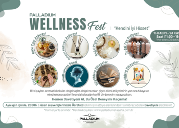 Palladium Wellness Fest ile Kendinle Buluşmaya Davetlisin! “Kendini İyi Hisset”