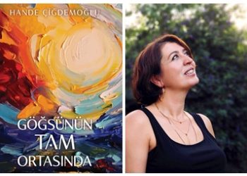 Hande Çiğdemoğlu’nun yeni kitabı “Göğsünün Tam Ortasında” çıktı