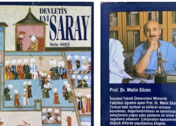 Mimar Sinan ve “Devletin Evi Saray” ile Prof. Dr. Metin Sözen’in Ardından – Rengigül Yaltırık Ural