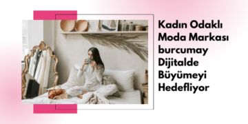 Kadın odaklı moda markası burcumay dijitalde büyümeyi hedefliyor