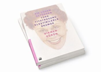 Prof. Dr. Dikmen Gürün’ün yeni kitabı   “Bir Dönem Üstünden Türk Tiyatrosunu Eleştirilerle Okumak” 02 Nisan’da okurlarla buluşuyor