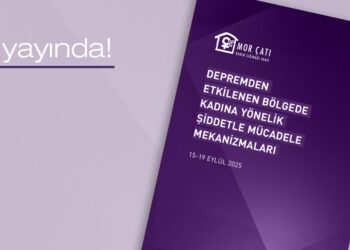 Mor Çatı’dan yeni rapor: Depremden 2,5 yıl sonra: Kadına yönelik şiddetle mücadele mekanizmaları hâlâ yetersiz