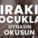 Çocuk işçiliği küresel ve ahlaki bir sorundur, çocukluk bir haktır!