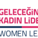 Geleceğin kadın liderleri için yeni dönem başvuruları başladı