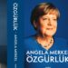 Angela Merkel’in tüm dünyada ses getiren anıları özgürlük ilk kez Türkiye’de