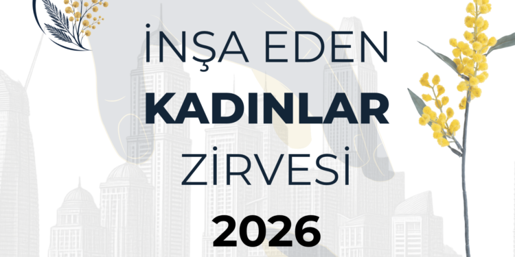İnşa eden kadınlar, sektörün geleceği için yeniden bir arada